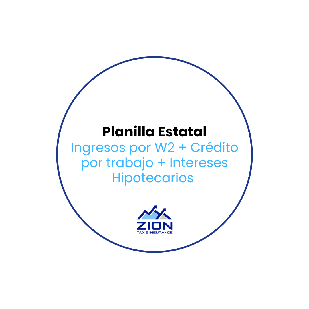 Planilla Estatal - Ingresos por W2 + Crédito por Trabajo + Intereses Hipotecarios