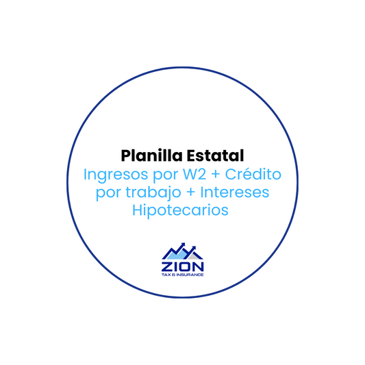 Planilla Estatal - Ingresos por W2 + Crédito por Trabajo + Intereses Hipotecarios