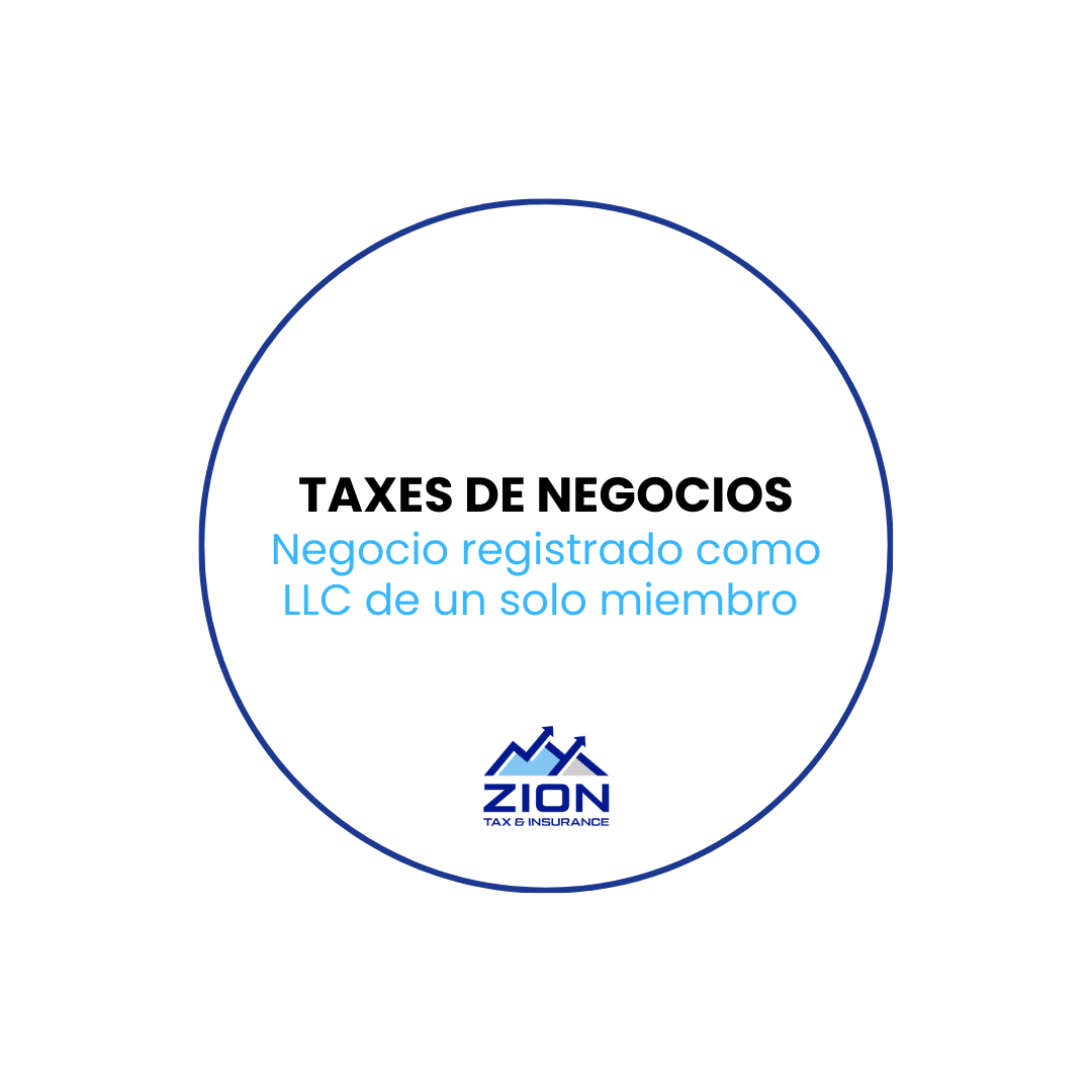 Declaración de Impuestos de Negocios Registrados como LLC (1 solo miembro)